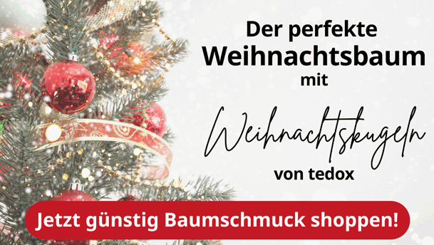 Der perfekte Weihnachtsbaum mit Weihnachtskugeln von tedox – jetzt online und in den tedox Filialen shoppen!