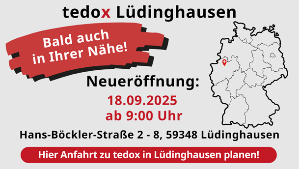Ihre tedox Filiale Lüdinghausen eröffnet am 18.09.2025! Klicken Sie hier, um mehr über die Filiale zu erfahren und die Anfahrt zu planen!
