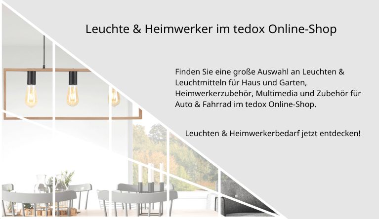 Leuchte & Heimwerker im tedox Online-Shop