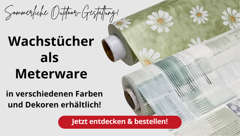 Sommerliche Outdoor-Gestaltung - Wachstücher Meterware in verschiedenen Farben und Dekoren im tedox Online-Shop.