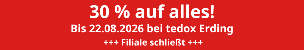 30% Rabatt: tedox Erding schließt 30 % auf alles bis 22.08.2026 bei tedox Erding. Filiale schließt!